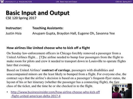 Basic Input and Output CSE 120 Spring 2017