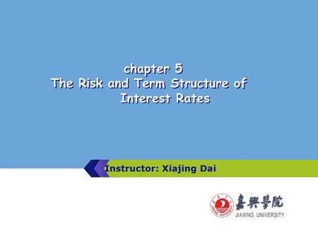 chapter 5 The Risk and Term Structure of Interest Rates