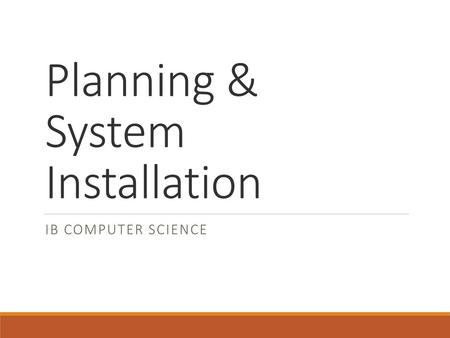 Planning & System Installation