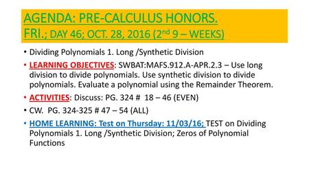 AGENDA: PRE-CALCULUS HONORS. FRI. ; DAY 46; OCT