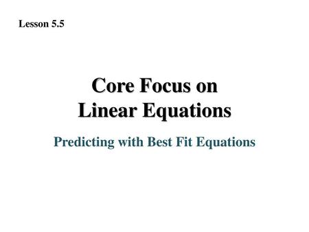 Core Focus on Linear Equations