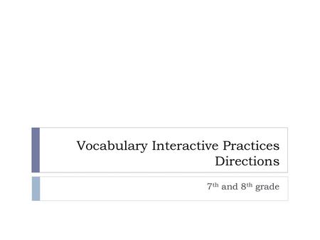 Vocabulary Interactive Practices Directions