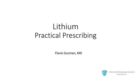 Lithium Practical Prescribing