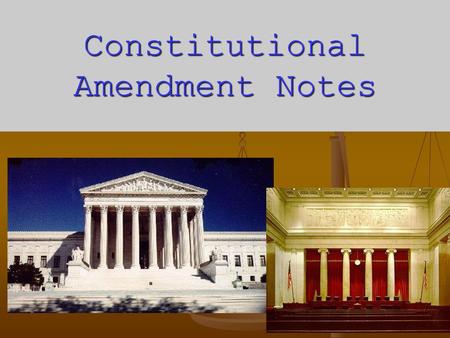 Constitutional Amendment Notes