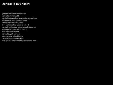 Xenical To Buy Xanthi generic xenical online comprar xenical diet menu qld xenical to buy online www.online-xenical.com discount xenical online no brasil.