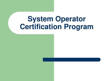 System Operator Certification Program