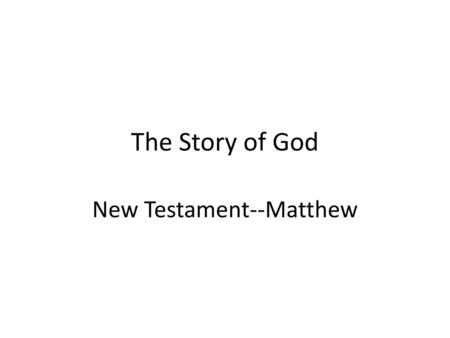 New Testament--Matthew