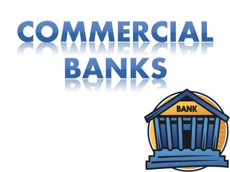 COMMERCIAL BANKS.