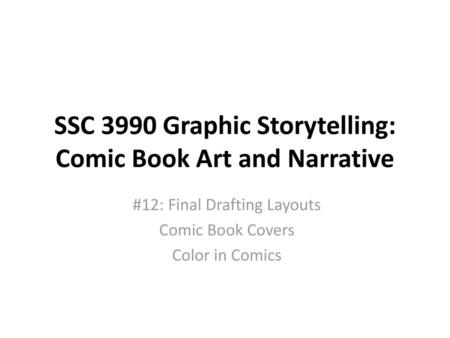 SSC 3990 Graphic Storytelling: Comic Book Art and Narrative