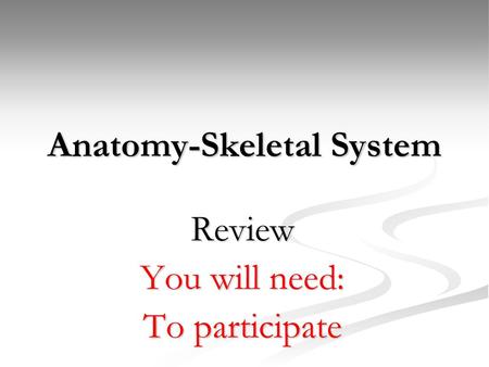 Anatomy-Skeletal System