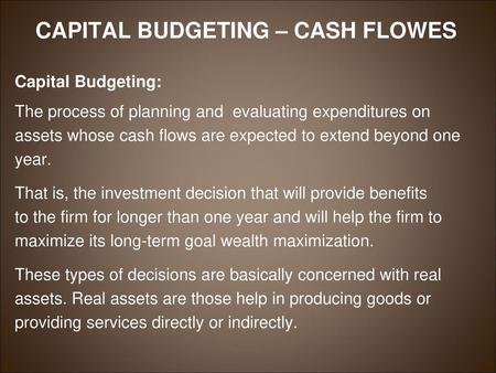 CAPITAL BUDGETING – CASH FLOWES