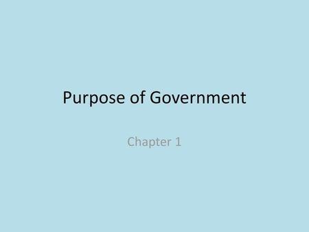 Purpose of Government Chapter 1.