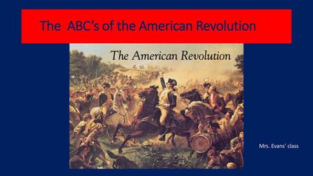 The ABC’s of the American Revolution