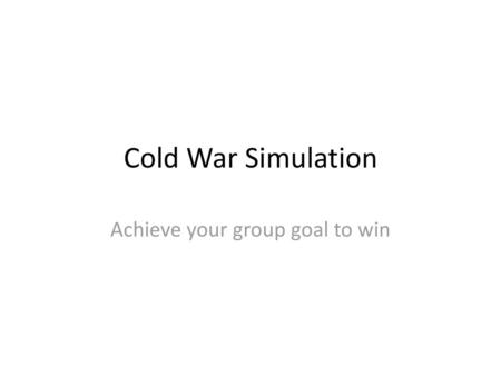 Achieve your group goal to win