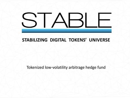 STABILIZING DIGITAL TOKENS’ UNIVERSE