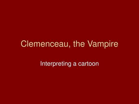 Clemenceau, the Vampire