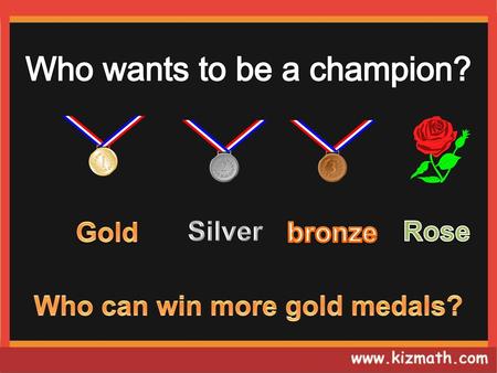 Who can win more gold medals?