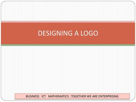 DESIGNING A LOGO.