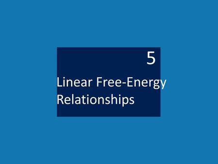 5 Linear Free-Energy Relationships.