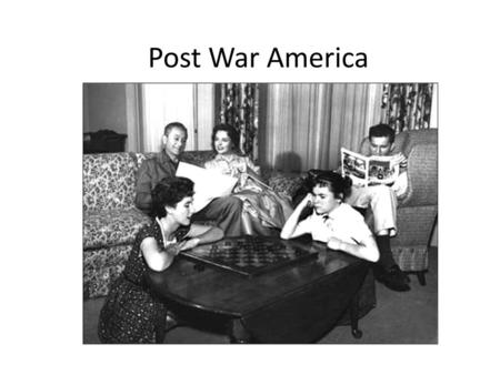 Post War America.