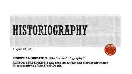 historiography August 24, 2015