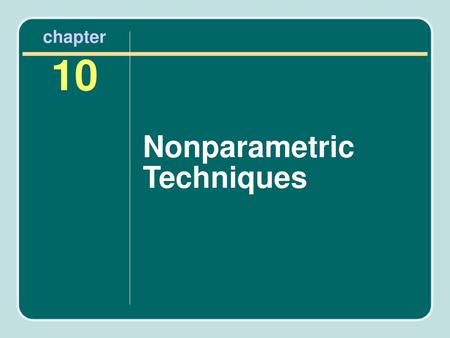 Nonparametric Techniques