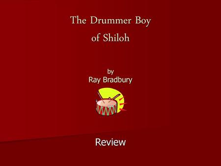 The Drummer Boy of Shiloh by Ray Bradbury