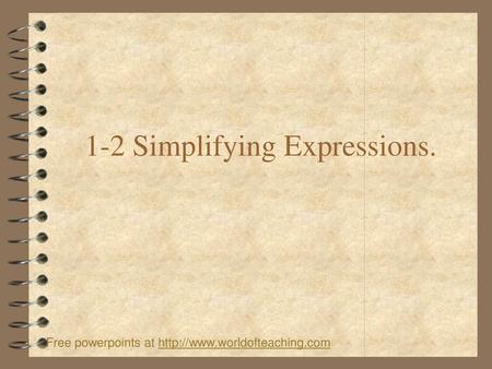 1-2 Simplifying Expressions.