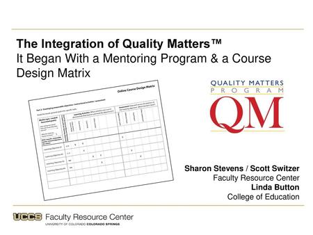 The Integration of Quality Matters™