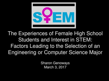 The Experiences of Female High School Students and Interest in STEM: