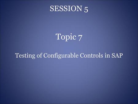 Testing of Configurable Controls in SAP