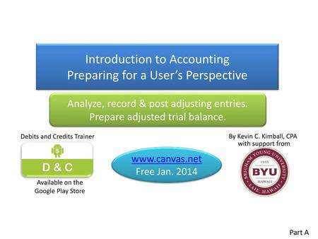 Introduction to Accounting Preparing for a User’s Perspective