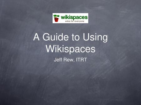 A Guide to Using Wikispaces