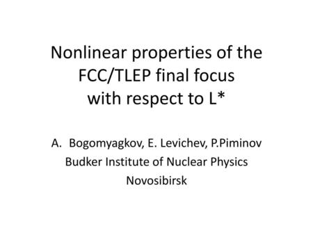 Nonlinear properties of the FCC/TLEP final focus with respect to L*