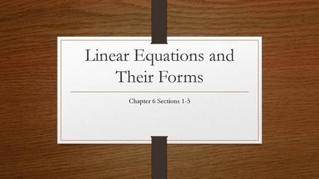 Linear Equations and Their Forms