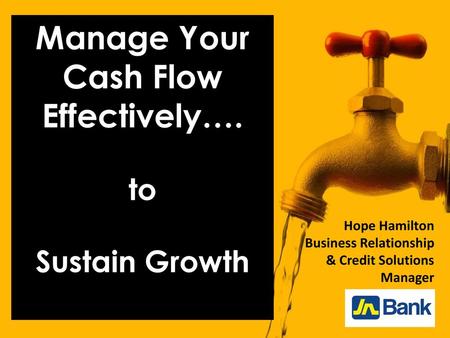 Manage Your Cash Flow Effectively….