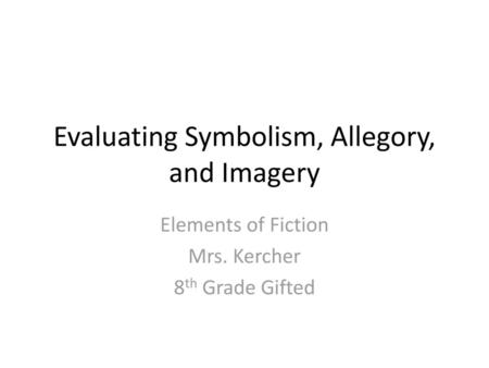 Evaluating Symbolism, Allegory, and Imagery