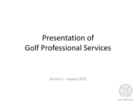 Presentation of Golf Professional Services