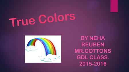 By Neha Reuben Mr.cottons GDL Class