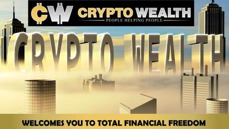 WELCOMES YOU TO TOTAL FINANCIAL FREEDOM