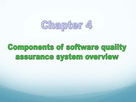 Components of software quality assurance system overview