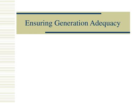 Ensuring Generation Adequacy