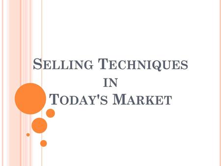 Selling Techniques in Today's Market