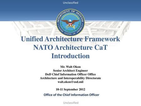 Unified Architecture Framework NATO Architecture CaT Introduction