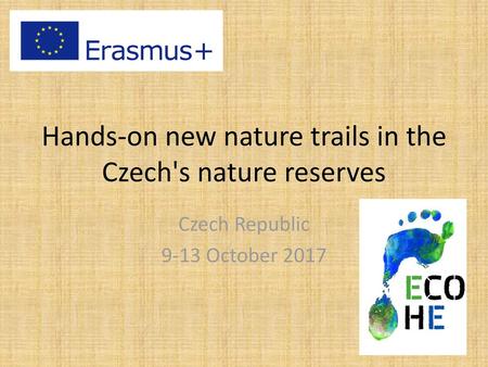 Hands-on new nature trails in the Czech's nature reserves