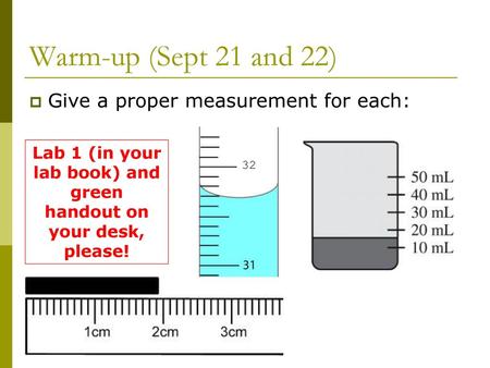 Lab 1 (in your lab book) and green handout on your desk, please!