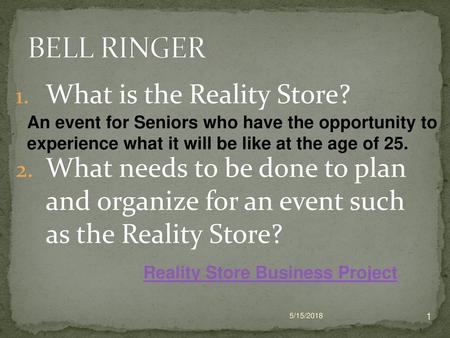 BELL RINGER What is the Reality Store?