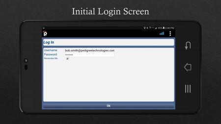 Initial Login Screen Enter username and password