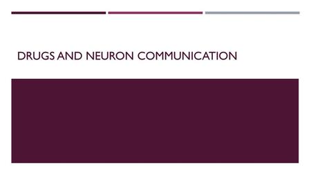 Drugs and Neuron Communication