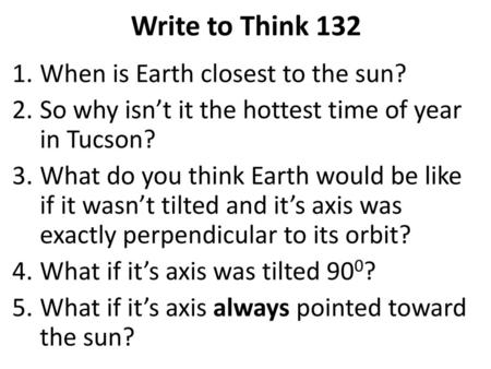 Write to Think 132 When is Earth closest to the sun?